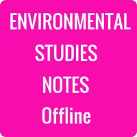 ENVIRONMENTAL STUDIES NOTES